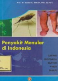 Penyakit Menular di Indonesia : Cacing, Protozoa, Bakteri, Virus dan Jamur
