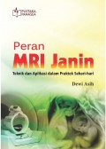 Peran MRI Janin : Teknik dan Aplikasi dalam Praktik Sehari-hari