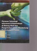 Peranan Teknologi Informasi & Komunikasi Di Bidang Obat Dan Pengobatan Dalam Mendukung Perlindungan Pasien