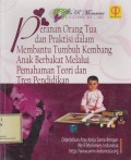 Peranan Orang Tua dan Praktisi dalam Membantu Tumbuh Kembang Anak Berbakat Melalui Pemahaman Teori dan Tren Pendidikan