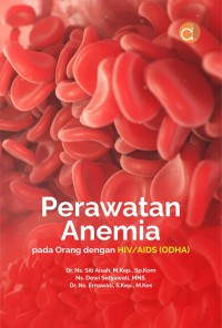 Perawatan Anemia Pada Orang Dengan HIV/AIDS (ODHA)