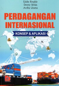 Perdagangan Internasional: Konsep & Aplikasi