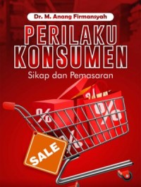 Perilaku Konsumen (Sikap dan Pemasaran)