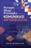 Persepsi Sikap, dan Prasangka dalam Komunikasi AntarBudaya