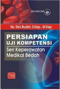 Persiapan Uji Kompetensi Seri Keperawatan Medikal Bedah