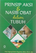 Prinsip Aksi & Nasib Obat Dalam Tubuh