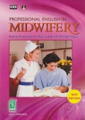 Profesional English in Midwifery : Based on Myles Texbook for Midwives & Skills For Midwifery Practice