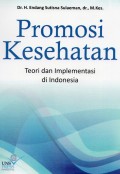 Promosi Kesehatan: Teori dan Implementasi di Indonesia