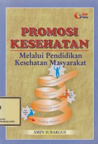 PROMOSI KESEHATAN ( MELALAUI PEMDIDIKAN KESEHATAN MASYARAKAT)