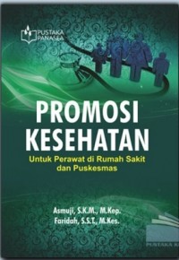 Promosi Kesehatan untuk Perawat di Rumah Sakit dan Puskesmas