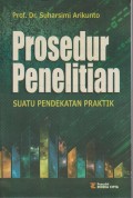 Prosedur Penelitian : Suatu Pendekatan Praktik