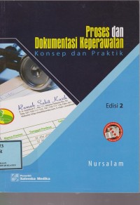 Proses dan Dokumentasi keperawatan : konsep dan praktik