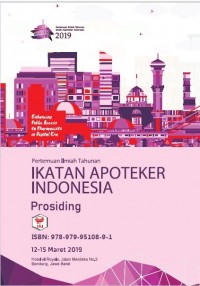 Prosiding Pertemuan Ilmiah Tahunan Ikatan Apoteker Indonesia 2019 : Enhancing Public Access to Pharmacist in Digital Era