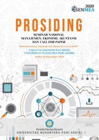 Prosiding Seminar Nasional Manajemen, Ekonomi, Akutansi dan Call for Paper : Restrukturisasi Ekonomi dan Bisnis di Era Covid 19