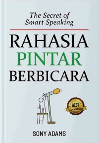 The Secret of Smart Speaking = Rahasia Pintar Berbicara