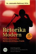 Retorika Modern : Pendekatan Praktis Bebricara di Depan Publik