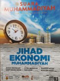 Suara Muhammadiyah Syiar Islam Berkemajuan : Jihad Ekonomi Muhammadiyah Edisi 03 (1-15 Februari 2021)