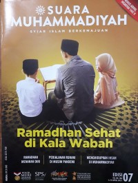 Suara Muhammadiyah Syiar Islam Berkemajuan : Ramadhan Sehat di Kala Wabah Edisi 07 (1-15 April 2021)