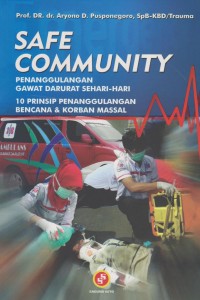 Safe Community : Penanggulangan Gawat Darurat Sehari-Hari