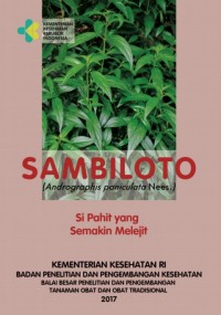Sambiloto (Andrographis Paniculata Nees.) : Si Pahit yang Semakin Melejit