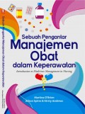 Sebuah Pengantar Manajemen Obat dalam Keperawatan = Introduction to Medicines Management in Nursing