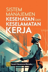 Sistem Manajemen Kesehatan dan Keselamatan Kerja