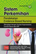 Sistem Perkemihan Pendekatan Evidence Based Nursing Dilengkapi dengan Asuhan Keperawatan contoh Kasus dan SOP