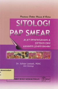 Sitologi PAP Smear : Alat Pencegahan dan Deteksi Dini Kanker Leher Rahim