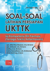 Soal-Soal Latihan Persiapan UKTTK Uji Kompetensi DIII Farmasi (Tenaga Teknis Kefarmasian)
