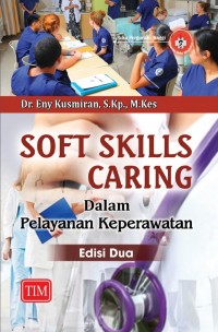 Soft Skills Caring dalam Pelayanan Keperawatan