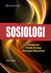Sosiologi: Pendekatan Praktik Strategi Hubungan Masyarakat