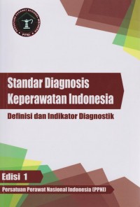 Standar Diagnosis Keperawatan Indonesia (Definisi dan Indikator Diagnostik)