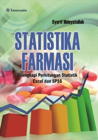 Statistika Farmasi Dilengkapi Perhitungan Statistika Excel dan SPSS