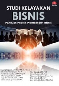 Studi Kelayakan Bisnis : Panduan Praktis Membangun Bisnis