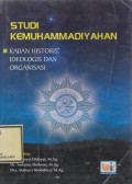 Studi Kemuhammadiyahan: Kajian Historis, Ideologi Dan Organisatoris