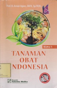 Tanaman Obat Indonesia: Buku 1