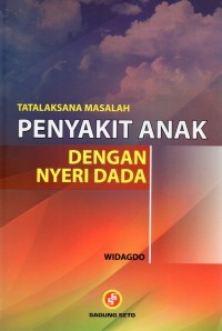 Tatalaksana Masalah Penyakit Anak dengan Nyeri Dada