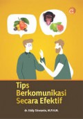 Tips Berkomunikasi Secara Efektif