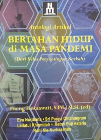 Antologi Artikel Bertahan Hidup di Masa Pandemi (dari Kelas Penyuntingan Naskah)