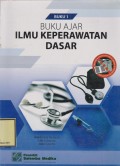 Buku Ajar : Ilmu Keperawatan Dasar Buku 1
