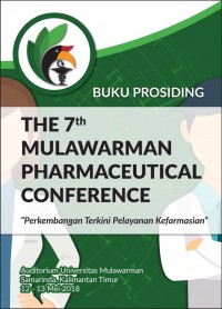Prosiding : The 7th Mulawarman Pharmaceutical Conference 