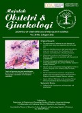 Majalah Obstetri & Ginekologi = Journal Of Obstetrics & Gynecology Science Vol. 30 No. 2 August 2022