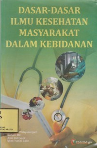 Dasar-dasar Ilmu Kesehatan Masyarakat Dalam Kebidanan