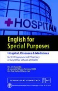 English For Special Purposes : Hospital, Diseases & Medicines for D3 Programmes of Pharmacy or Any Other Schools of Health