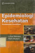 Epidemiologi Kesehatan: Pendekatan Penelitian