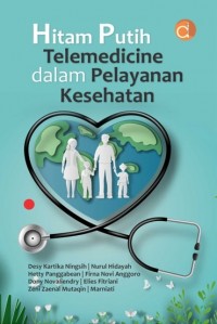 Hitam Putih Telemedicine dalam Pelayanan Kesehatan