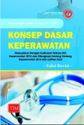 Konsep Dasar Keperawatan Disesuaikan dengan Kurikulum Terbaru Dll Keperawatan 2014 dan Dilengkapi Undang-undang Keperawatan 2014 dan Latihan Soal