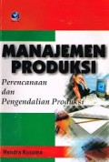 Manajemen Produksi : Perencanaan dan Pengendalian Produksi