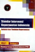 Standar Intervensi Keperawatan Indonesia : Definisi dan Tindakan Keperawatan